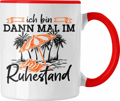 Produktbild von Trendation - ich Bin Dann Mal Im Ruhestand Tasse Geschenk Rente Pension Lehrer Abschied (Rot)