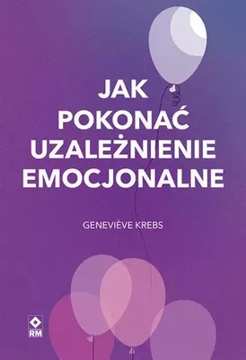 Obrázok produktu pre Jak pokonać uzależnienie emocjonalne