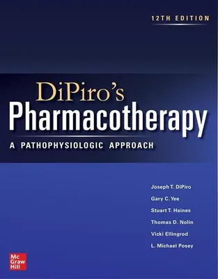 Produktbild von DiPiro's Pharmacotherapy: A Pathophysiologic Approach, Twelfth Edition