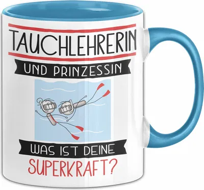 Produktbild von Tauchlehrerin Und Prinzessin Tasse Geschenk Für Eine Tauchlehrerin Geburtstag Was Ist Deine Superkraft (Blau)
