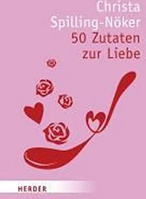 Immagine prodotto di Spilling-Nöker, C: 50 Zutaten zur Liebe