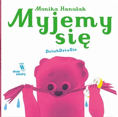 Zdjęcie produktu dla Myjemy się. Dziubdziusie