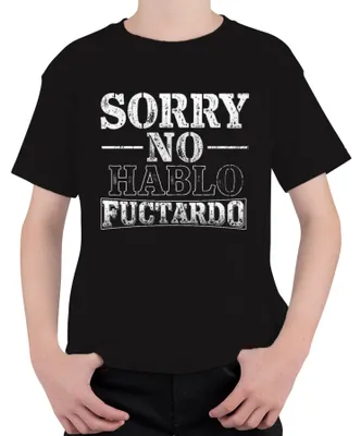 Produktbild von SORRY NO HABLO FUCTARDO Lustig Sarkastisch Geschenk Geburtstag Uni Kinder T-Shirt, Schwarz, 116