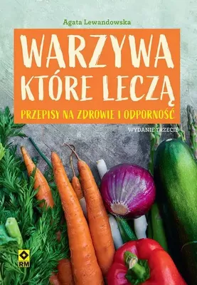 Produktbild von Warzywa, Które Leczą - Poradnik Zdrowego Odżywiania, 280 stron