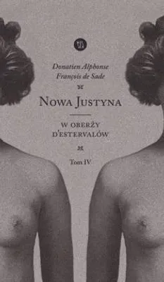 Productafbeelding van Nowa Justyna W oberży DEstervallów Tom 4 - Donatien Alphonse, Sade Francois de (Literatur - Prosa auf Polnisch)