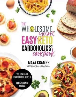 Obrázok produktu pre The Wholesome Yum Easy Keto Carboholics' Cookbook
