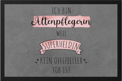 Produktbild von Ich Bin Altenpflegerin Weil Superheldin Kein Anerkannter Job Ist Fußmatte  Geschenk Danke Sagen