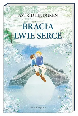 Image de Bracia Lwie Serce wyd. 2022