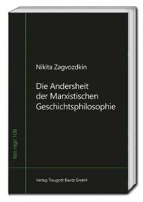 Zdjęcie produktu dla Die Andersheit der Marxistischen Geschichtsphilosophie