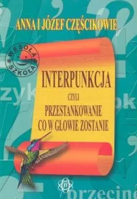 Obrázek produktu pro Interpunkcja czyli przystankowanie co w glowie zostanie