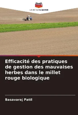 Produktbild von Efficacité des pratiques de gestion des mauvaises herbes dans le millet rouge biologique