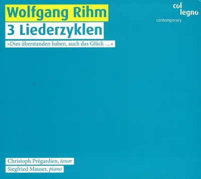 Obrázek produktu pro Wolfgang Rihm: 3 Liederzyklen - Wolfgang Rihm - col legno - (CD / #)