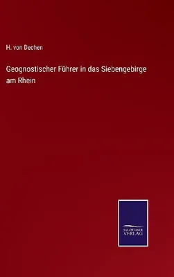 Produktbild von Geognostischer Führer in das Siebengebirge am Rhein