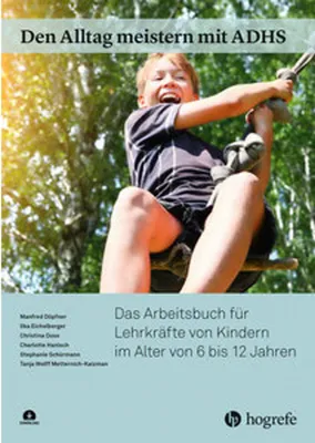 Obrázek produktu pro Den Alltag meistern mit ADHS: Das Arbeitsbuch für Lehrkräfte von Kindern im Alter von 6 bis 12 Jahren