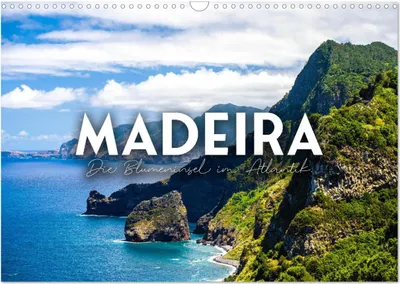Produktbild von Madeira - Die Blumeninsel im Atlantik. (Wandkalender 2025 DIN A3 quer), CALVENDO Monatskalender