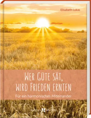 Obrázok produktu pre Wer Güte sät, wird Frieden ernten