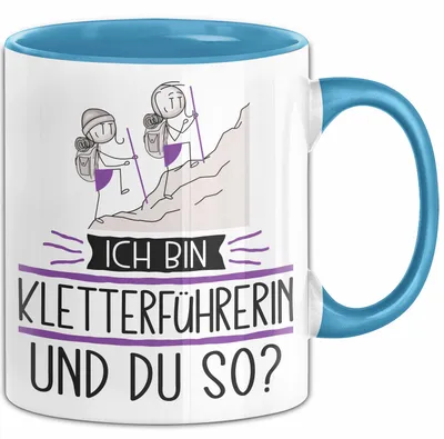 Produktbild von Kletterführerin Tasse Geschenk Ich Bin Kletterführerin Und Du So Geschenkidee Lustiger Spruch Becher (Blau)