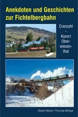 Image de Anekdoten und Geschichten zur Fichtelbergbahn