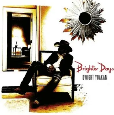 Obrázok produktu pre Dwight Yoakam - Brighter Days (CD)