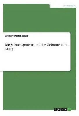 Produktbild von Die Schachsprache und ihr Gebrauch im Alltag