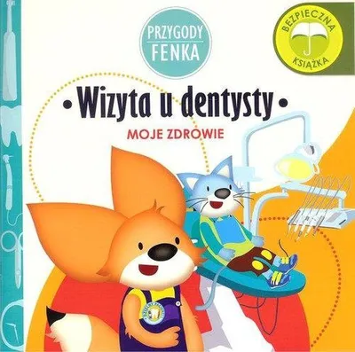 Image de Wizyta U Dentysty Moje Zdrowie Przygody Fenka