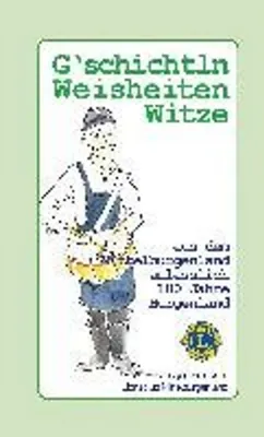 Image de G'schichtln, Weisheiten und Witze aus dem Mittelburgenland