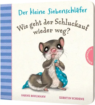 Produktbild von Der kleine Siebenschläfer: Wie geht der Schluckauf wieder weg?