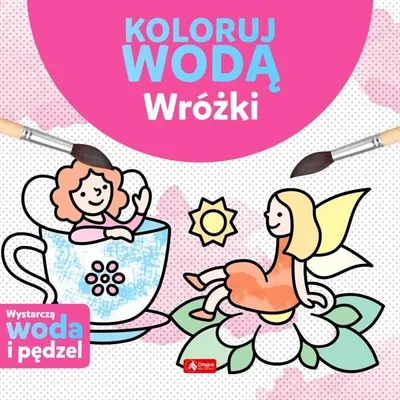 Produktbild von Koloruj wodą. Wróżki - Justyna Tkocz