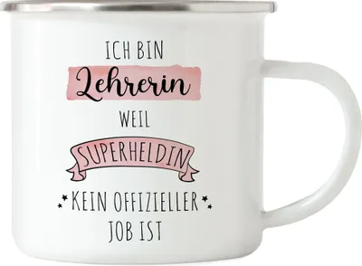 Produktbild von Ich Bin Lehrerin Weil Superheldin Kein Anerkannter Job Ist Emaille Tasse Geschenk Danke Sagen