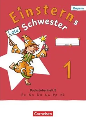 Produktbild von Einsterns Schwester 1. Jahrgangsstufe - Erstlesen - Ausgabe Bayern 2025 - Buchstabenheft 2