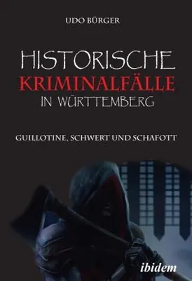 Produktbild von Historische Kriminalfälle in Württemberg