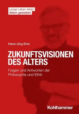 Produktbild von Zukunftsvisionen des Alters