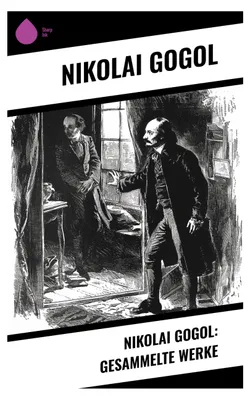 Produktbild von Nikolai Gogol: Gesammelte Werke