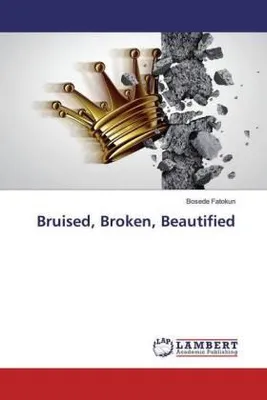 Produktbild von Bruised, Broken, Beautified