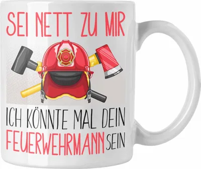 Produktbild von Trendation - Feuerwehrmann Ausbildung Tasse Geschenk Feuerwehr Geschenkidee Sei Nett Zu Mir Ich Könnte Mal Dein Feuerwehrmann Sein (Weiß)