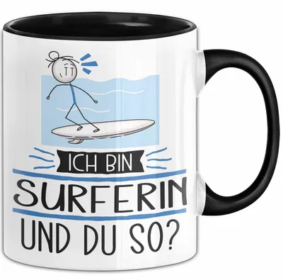Produktbild von Surferin Tasse Geschenk Ich Bin Surferin Und Du So Geschenkidee Lustiger Spruch Becher (Schwarz)