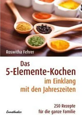 Obrázok produktu pre Das Fünf-Elemente Kochen im Einklang mit den Jahreszeiten