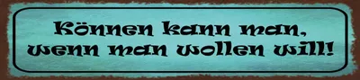 Produktbild von vianmo Blechschild 10x46 cm Können kann man, wenn man wollen will
