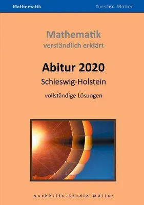 Produktbild von Abitur 2020, Schleswig-Holstein, Mathematik, verständlich erklärt