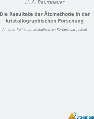 Produktbild von Die Resultate der Ätzmethode in der kristallographischen Forschung