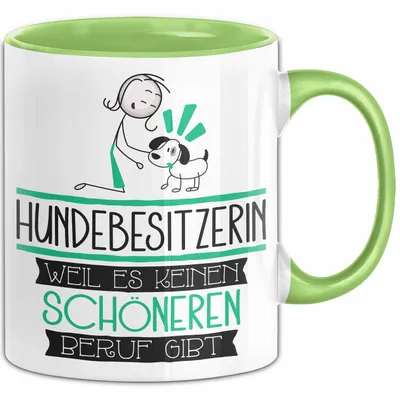 Produktbild von Hundebesitzerin Weil Es Keinen Schöneren Beruf Gibt Tasse Geschenk für Eine Hundebesitzerin Lustig (Grün)