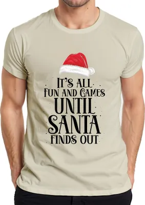 Produktbild von It's all fun and games until Santa finds out - Weihnachten Weihnachtsgeschenk Christmas Herren T-Shirt, Natur, XXL