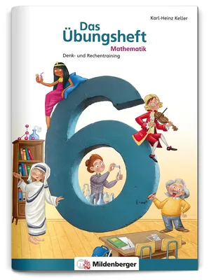 Image de Das Übungsheft Mathematik 6 | Denk- und Rechentraining | Lernheft Klasse 6 | Tägliches 5-Minuten-Training | Inkl. Lösungen & Lernsoftware online | 64 Seiten
