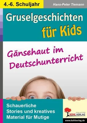 Produktbild von Gruselgeschichten für Kids Gänsehaut im Deutschunterricht