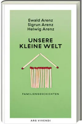 Produktbild von Unsere kleine Welt von Arenz-Geschwister – Familiengeschichten voller Situationskomik