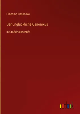 Produktbild von Der unglückliche Canonikus