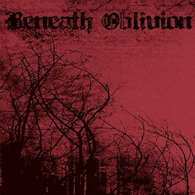 Zdjęcie produktu dla Beneath Oblivion – Beneath Oblivion