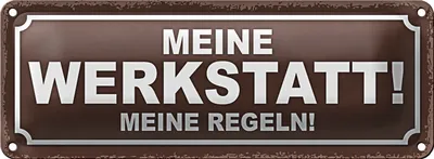 Produktbild von Blechschild Spruch 27x10cm meine Werkstatt meine Regeln Dekoration