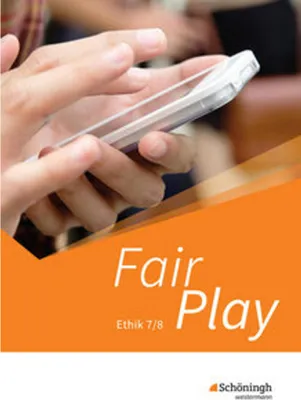 Produktbild von Fair Play 7/8. Schulbuch. Lehrwerk für den Ethikunterricht. Neubearbeitung der Stammausgabe. Baden-Württemberg u.a.