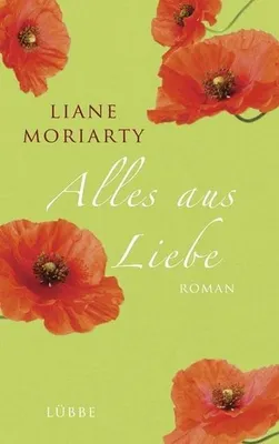 Produktbild von Moriarty, L: Alles aus Liebe